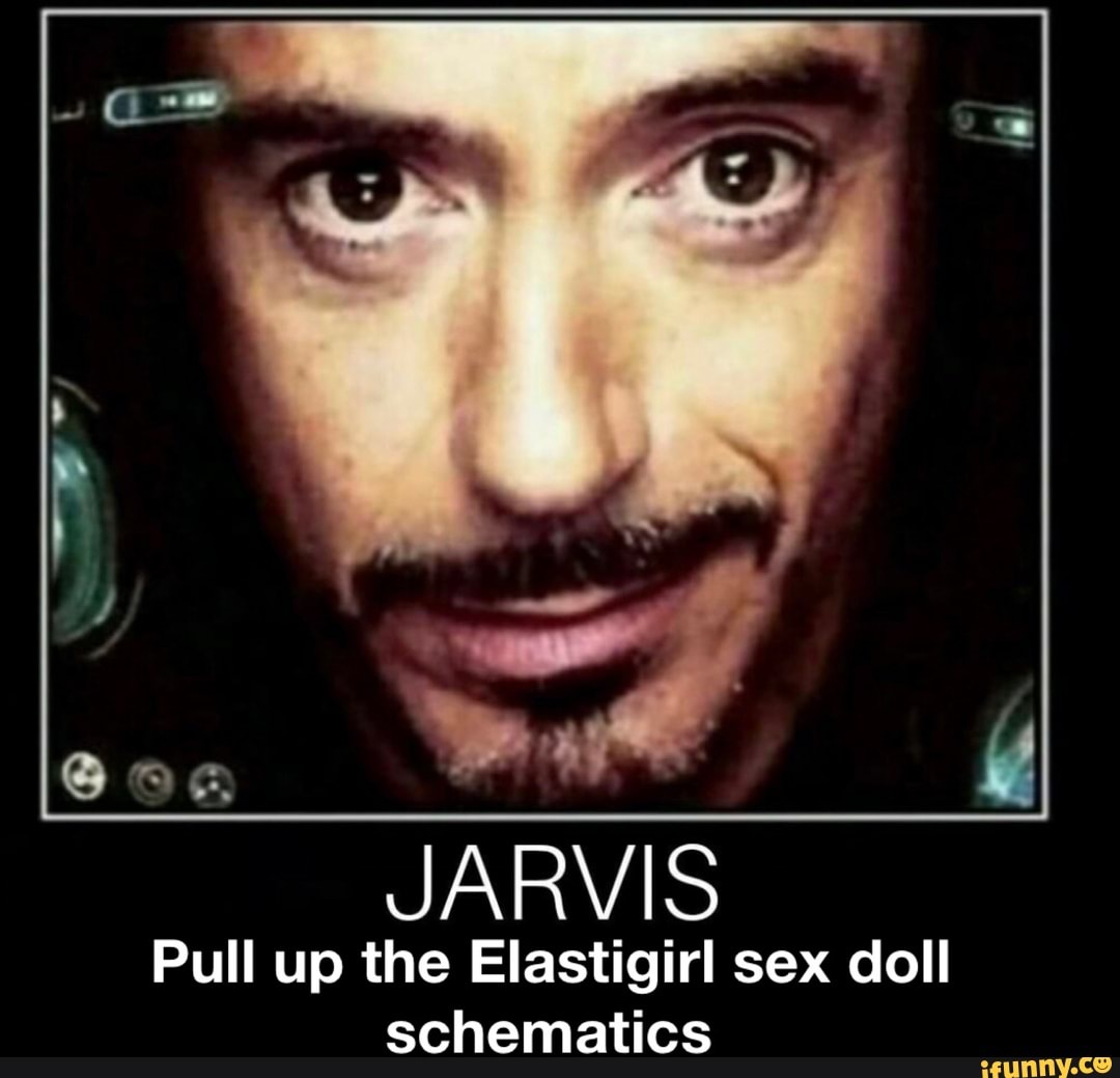 JARVIS Pull up the Elastigirl sex doll schematics - iFunny
