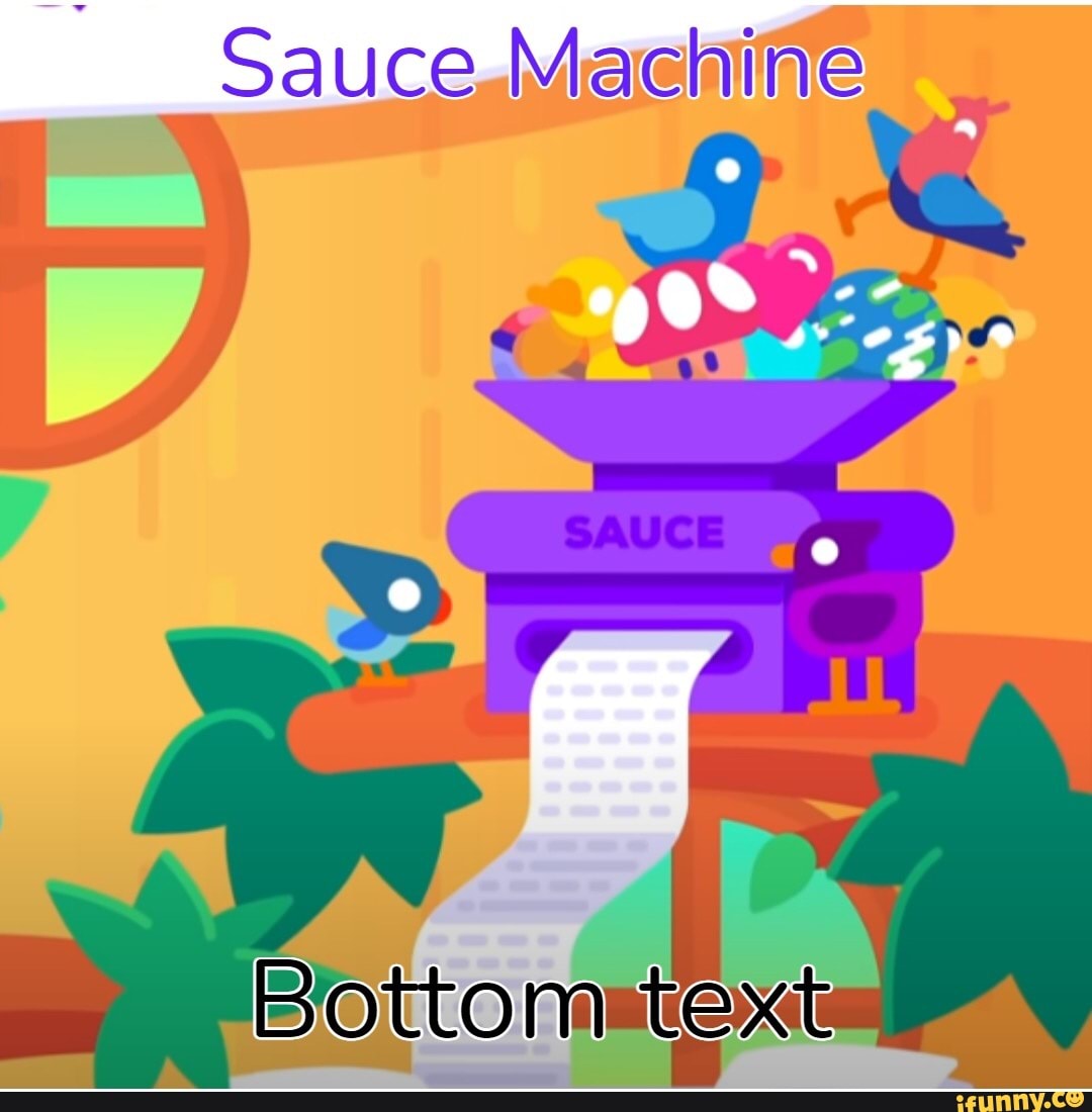 Sauce Machine
Bottom text