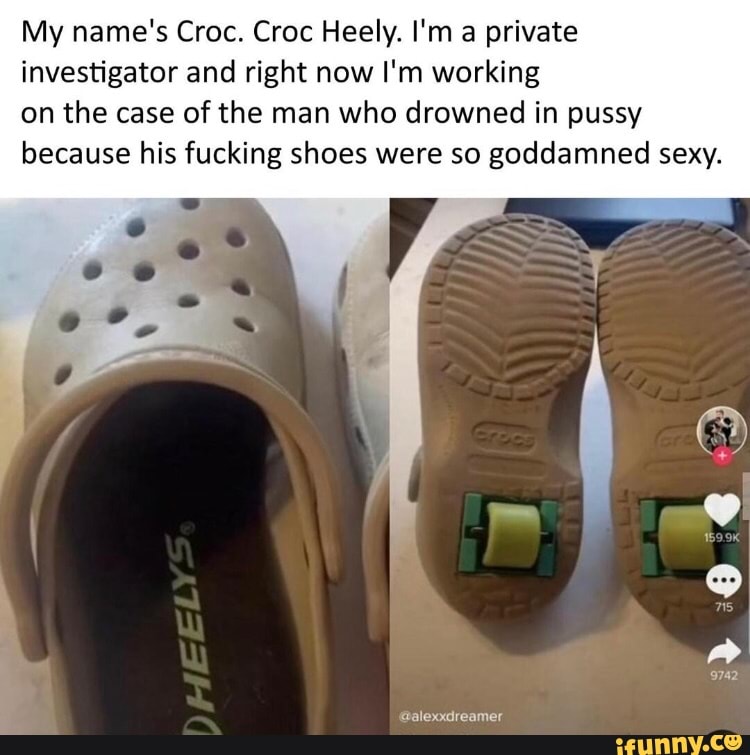 My name's Croc. Croc Heely. I'm a 