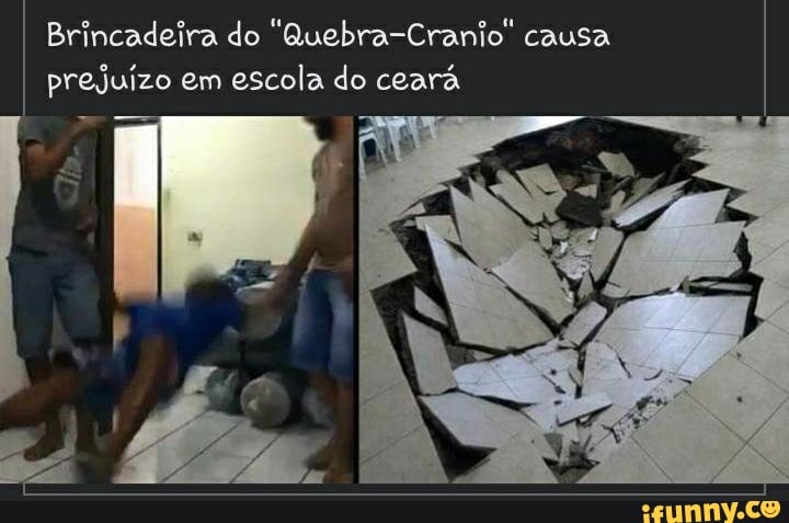Brincadeira do "Quebra-Cranio" causa prejuízo em escola do ceará