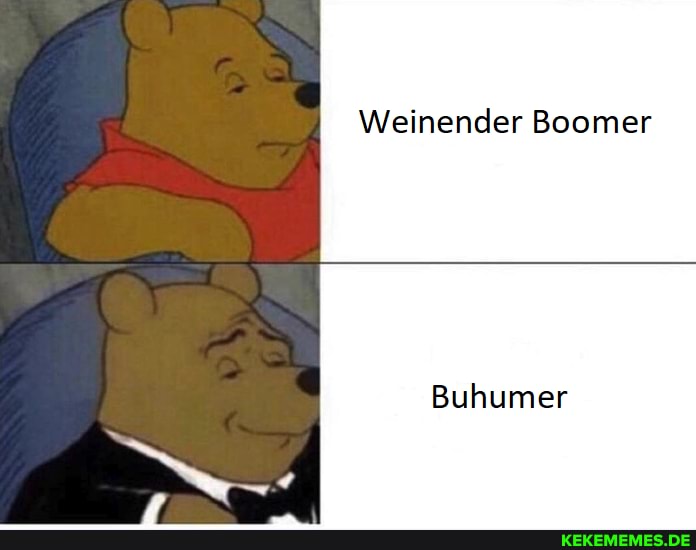 Weinender Boomer
Buhumer