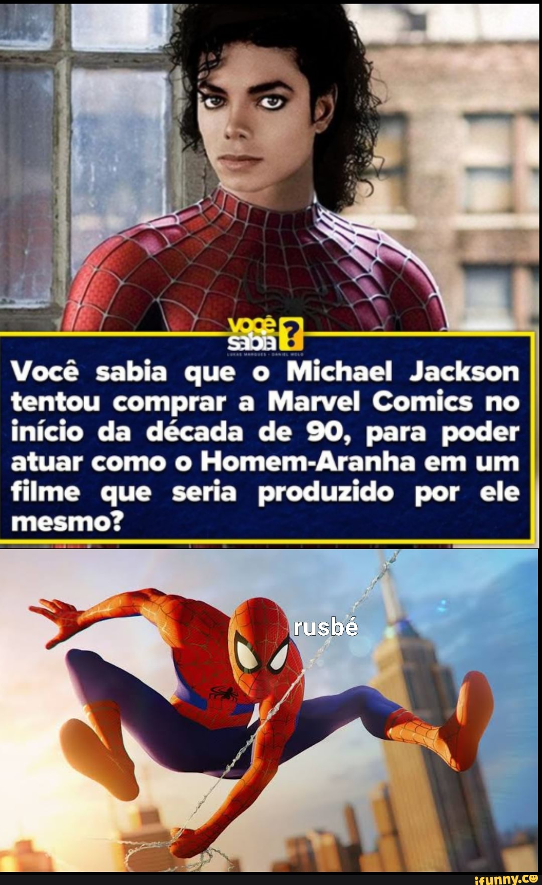 Você sabia que o Michael Jackson tentou comprar a Marvel Comics no início da década de 90, para poder I atuar como o Homem-Aranha em um fime que seria produzido por ele mesmo?
rusbé