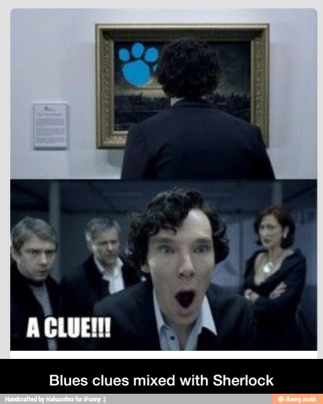 Blues clues mixed with Sherlock - Blues clues mixed with Sherlock