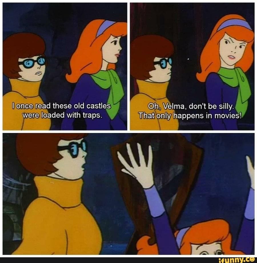 Read These Old Castles Oh Velma, Don't Be Silly. Were) Loaded With 