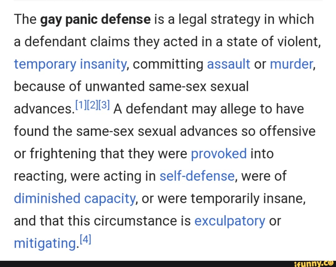The Gay Panic Defense Is A Legal Strategy In Which A Defendant Claims They Acted In A State Of 