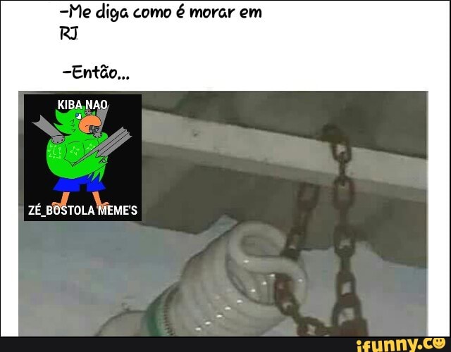 -Me diga como
é morar em
ira)