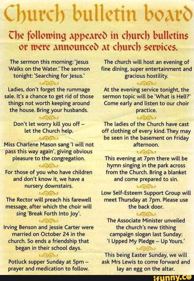 Church bulletin board The following appeared in church bulletins or