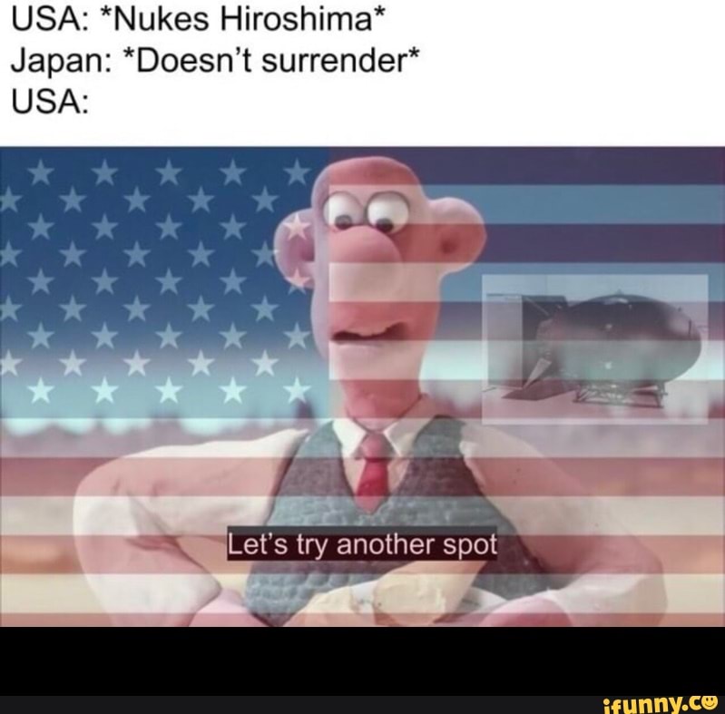 usa-nukes-hiroshima-japan-doesn-t-surrender-usa-let-s-try