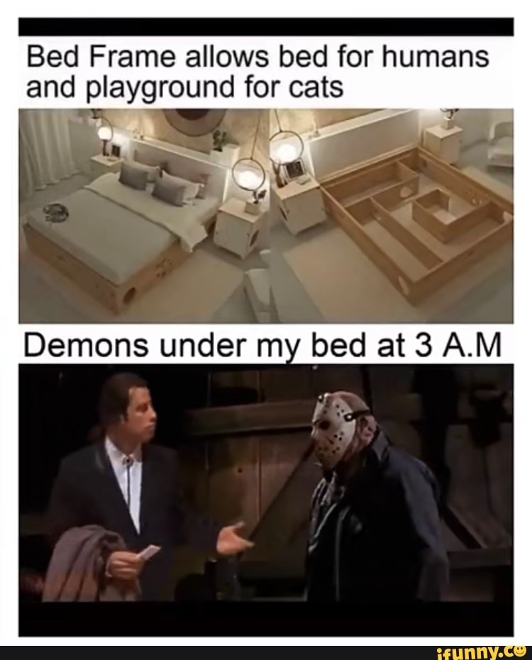 Bed Frame allows bed for humans and playground for cats Demons under my