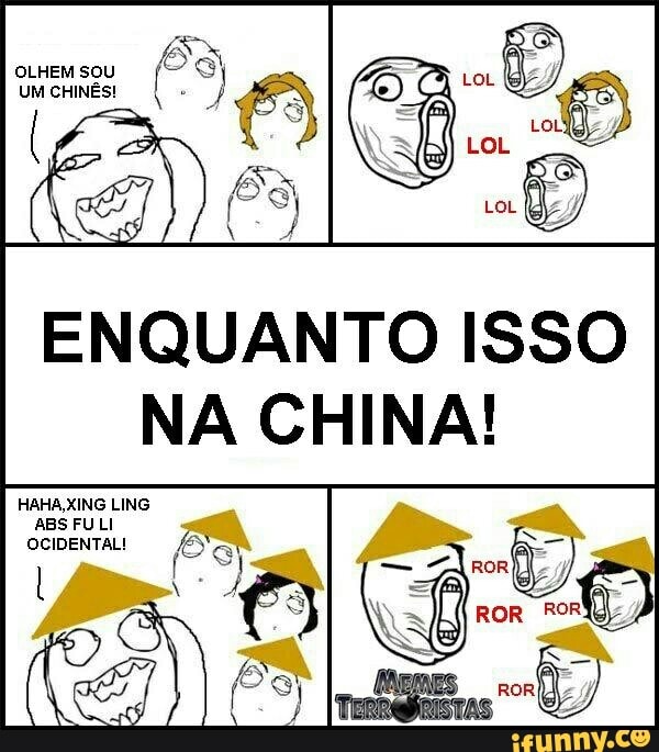 OLHEM SOU
UM CHINES!
Pa
ENQUANTO ISSO
NA CHINA!
HAHA,XING LING
a
y
ABS FULI
a
OCIDENTAL!