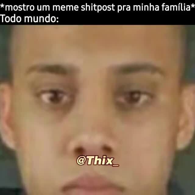 Todo Dia Um Meme/Shitpost Do Meu Celular (@TodoDiaUmMemeS2) / X