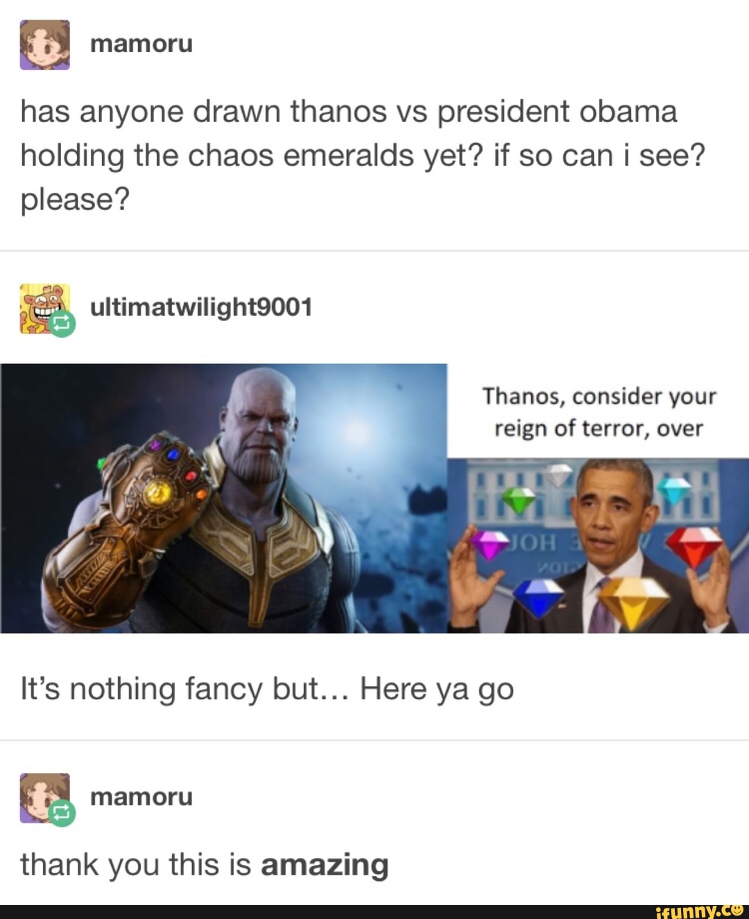 Has Anyone Drawn Thanos Vs President Obama Holding The Chaos Emeralds Yet If So Can I
