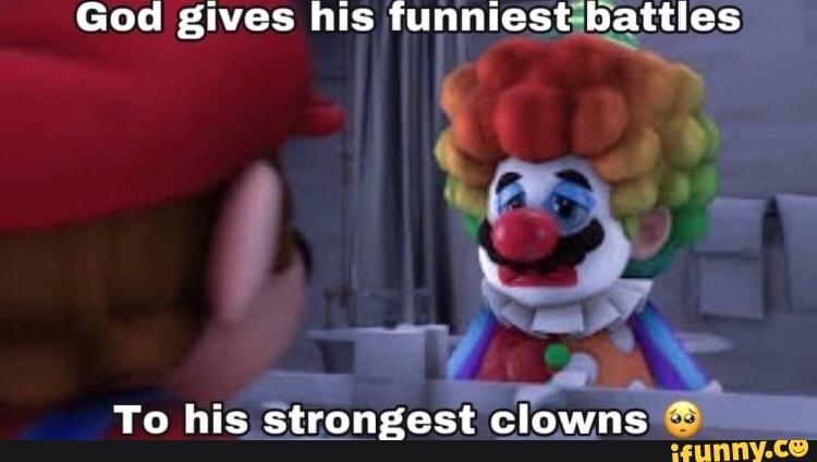 God gives his funniest batties To his strongest clowns - iFunny