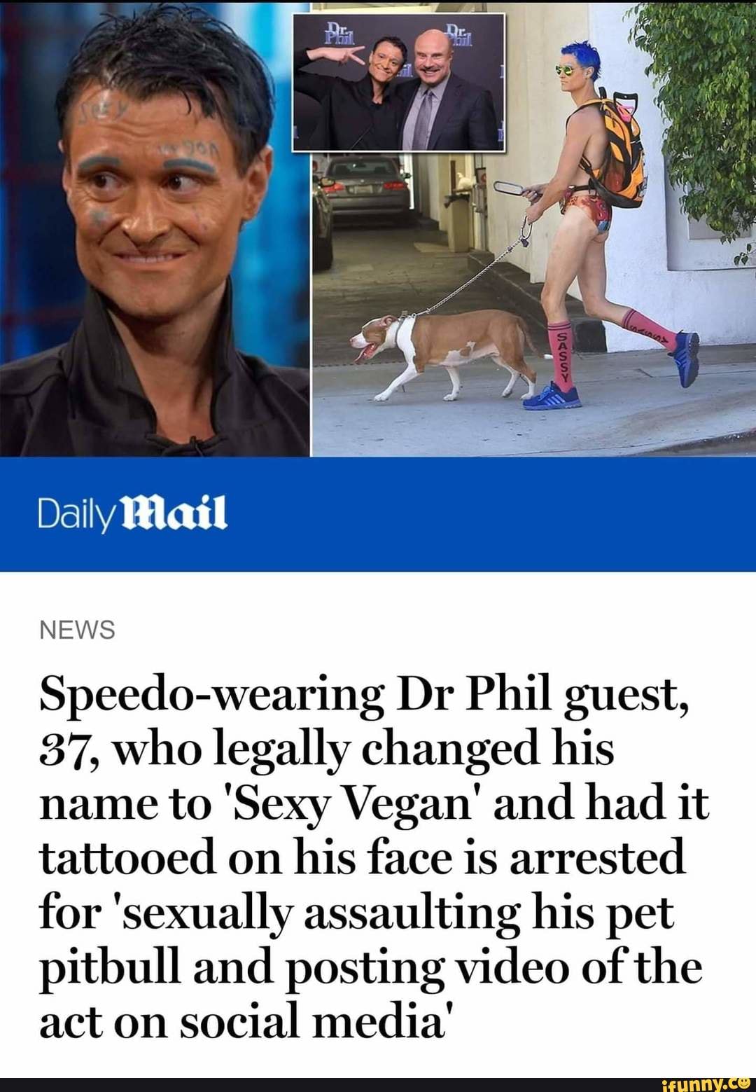 Speedowearing Dr Phil guest, 37, Who legally changed his name to 'Sexy