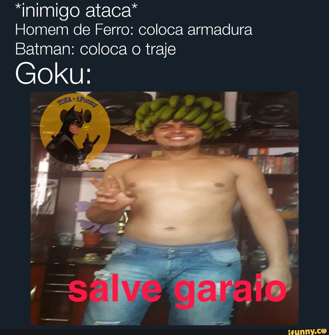 "inimigo ataca*
Homem de Ferro: coloca armadura
Batman: coloca o traje
Goku: