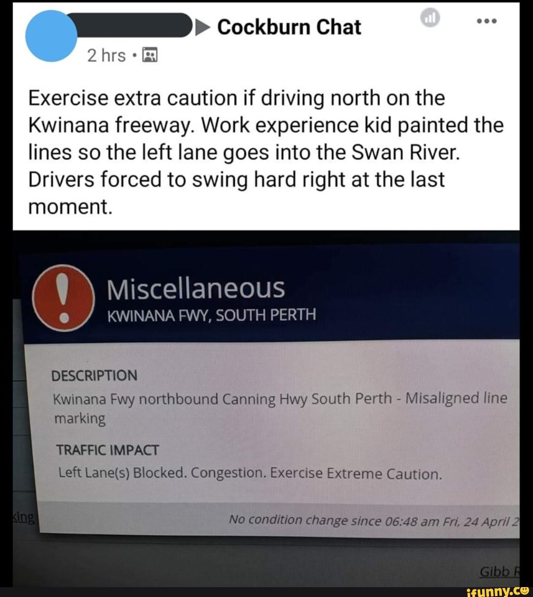 Exercise extra caution if driving north on the Kwinana freeway. Work ...