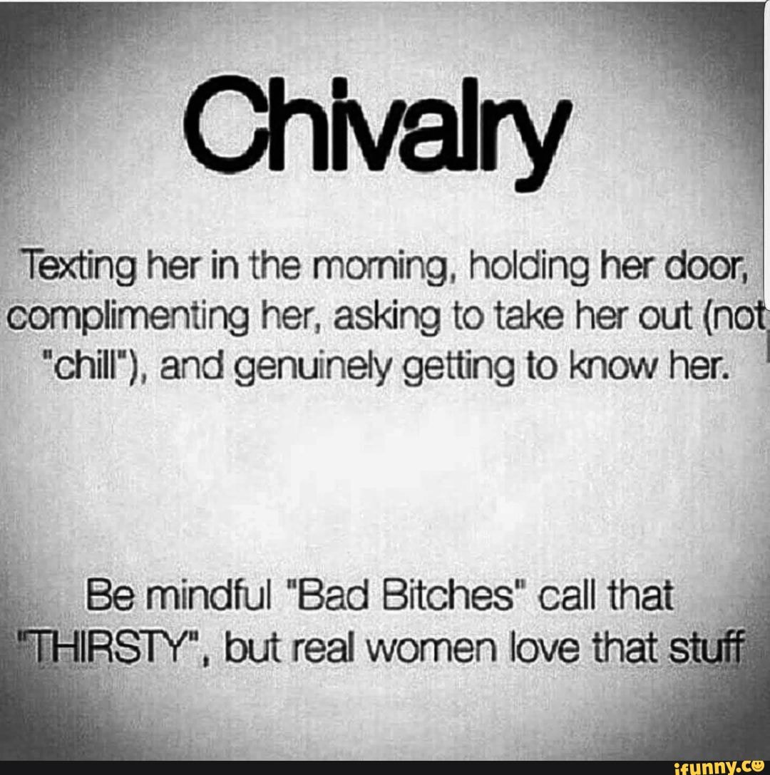 Chivalry Texting Her In The Morning Holding Her Door Complimenting 