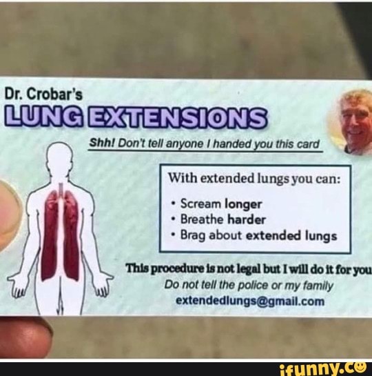 Dr. Crobar's LUNGIEXTENSIONS Shh! Don't tell anyone I handed you this