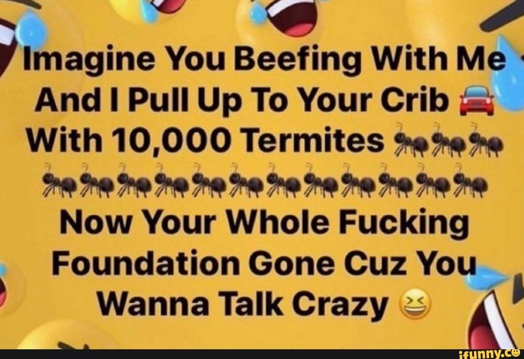 Imagine You Beefing With Me And Pull Up To Your Crib ja With 10,000