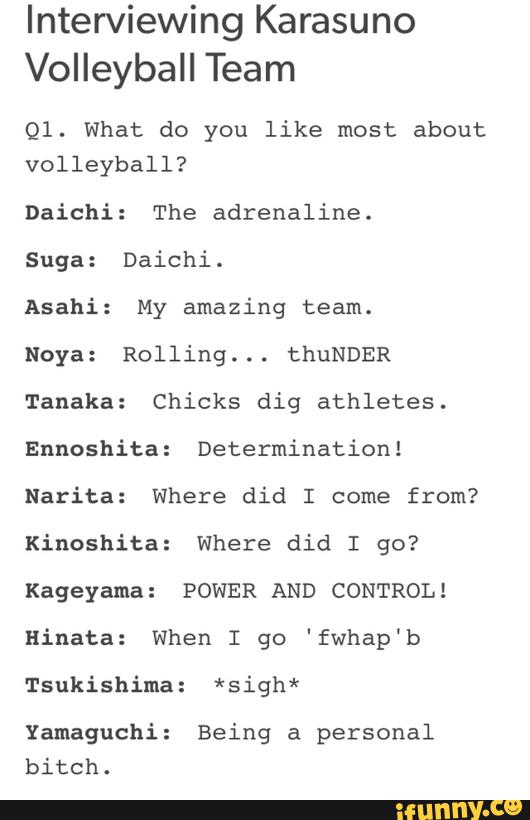 Interviewing Karasuno Volleyball Team Q1. what do you like most about ...