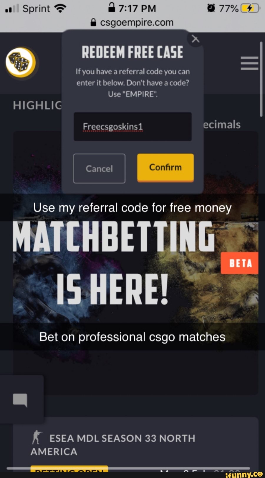 A csgoempire.com A REDEEM FREE CASE If you have a referral code you can ...
