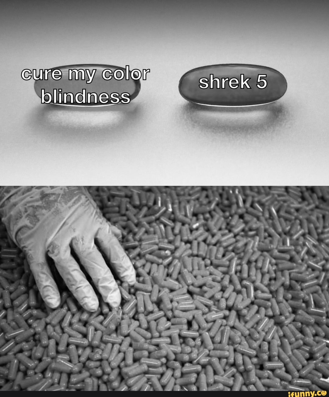 Cure my color blindness shrek 5 - iFunny