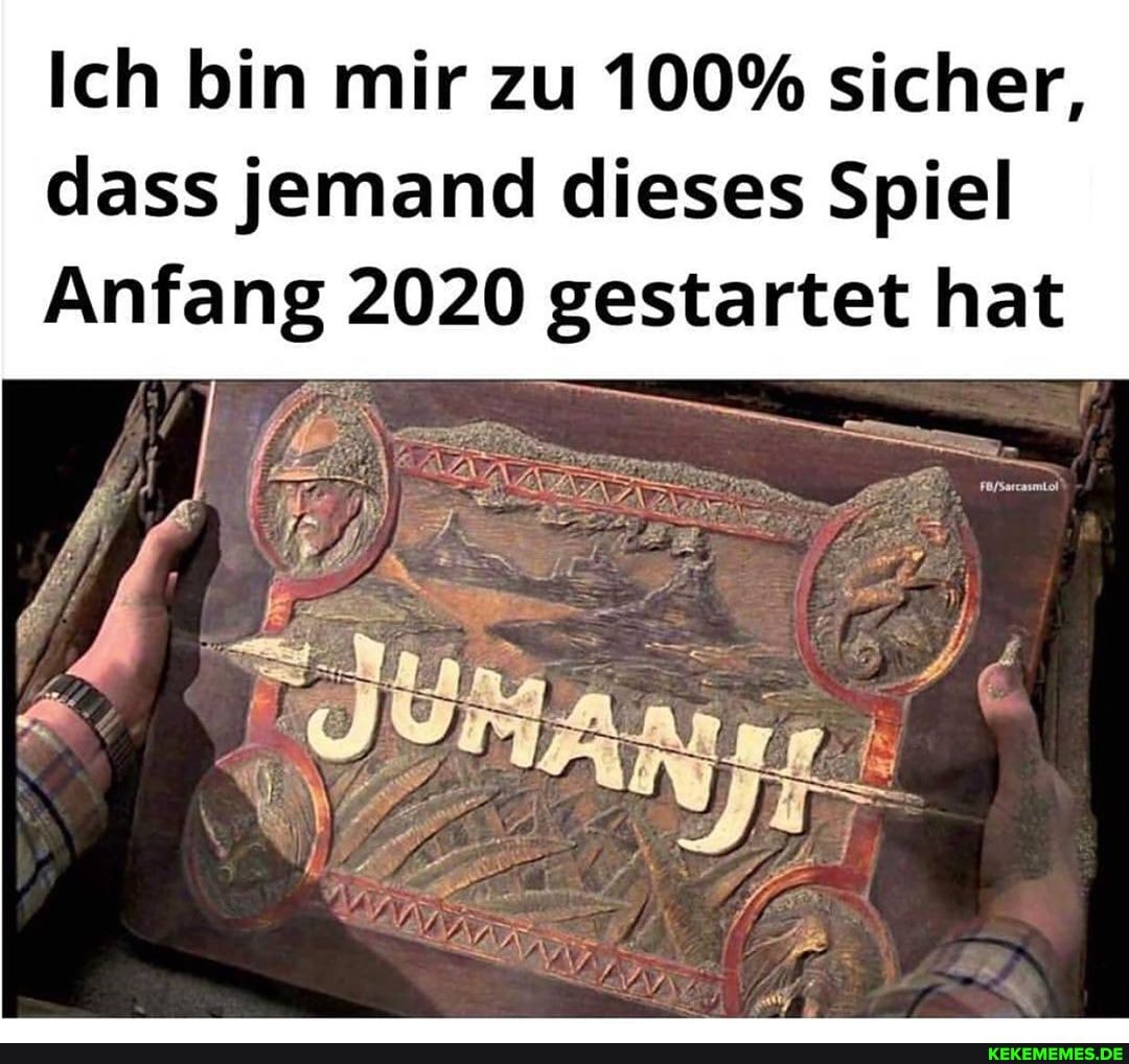 Ich bin mir zu 100% sicher, dass jemand dieses Spiel
Anfang 2020 gestartet hat