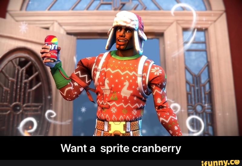 Want a sprite cranberry Want a sprite cranberry iFunny )