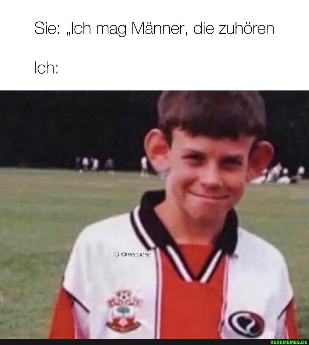 Sie: "ch mag Männer, die zuhören
Ich:
@resaudey