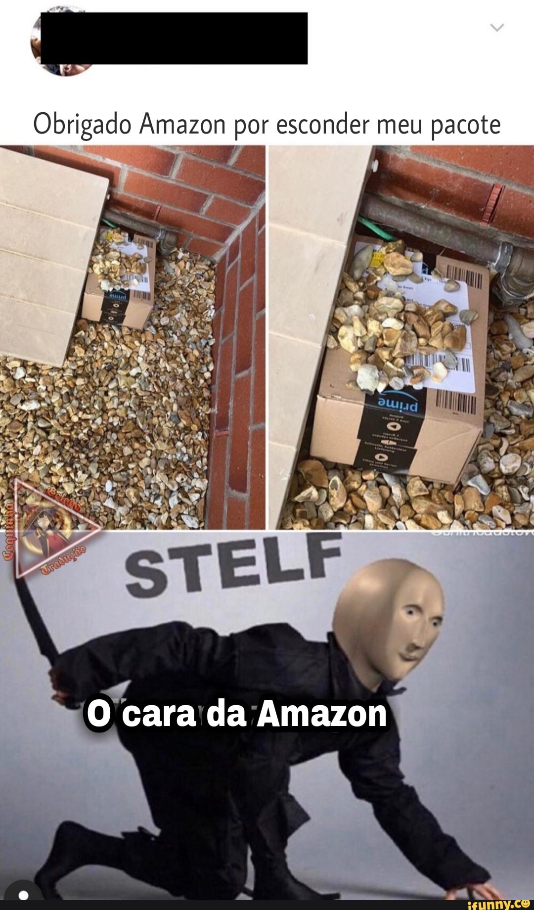 Obrigado Amazon por esconder meu pacote
mo
O cara da Amazon