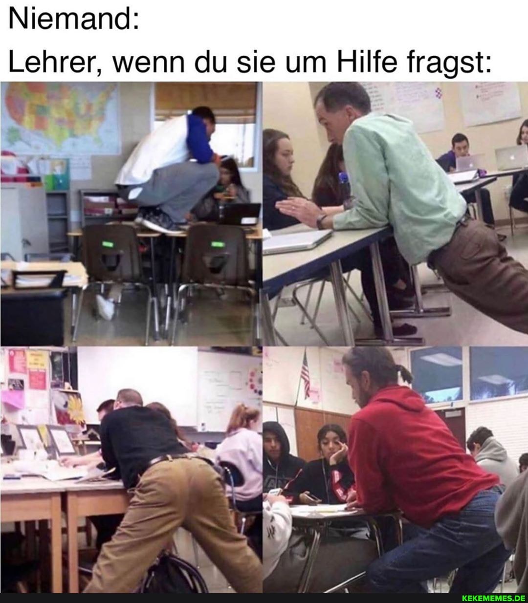 Niemand:
Lehrer, wenn du sie um Hilfe fragst: