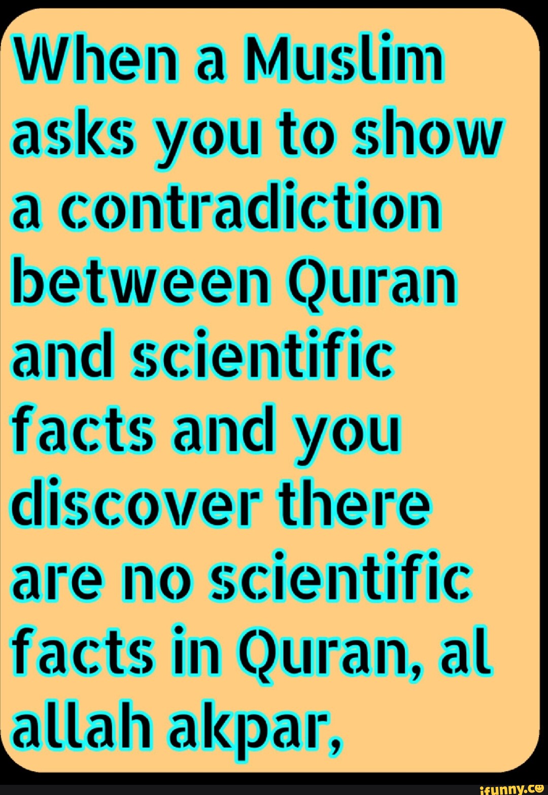 When a Muslim asks you to show a contradiction between Quran and ...