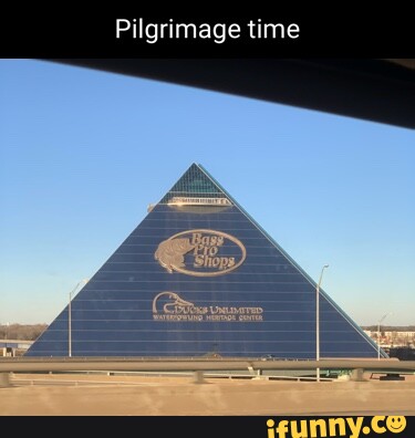 Bass pro shops pyramid 🔆 : r/memes