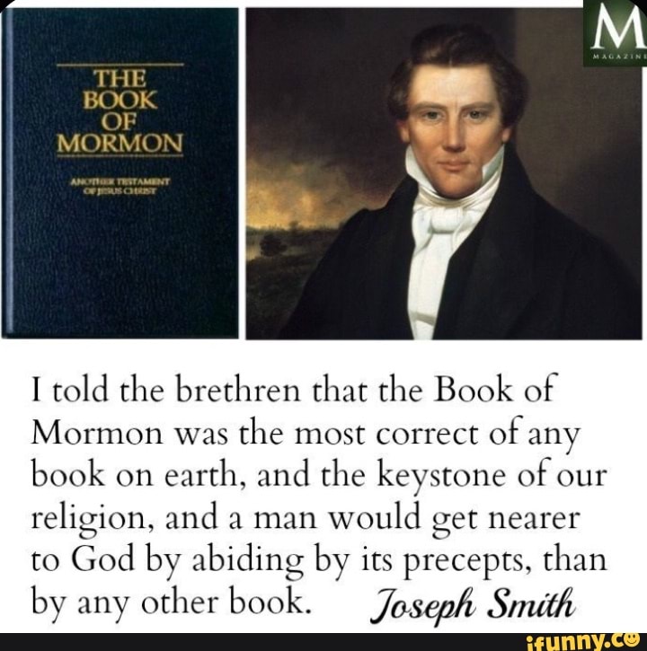 THE BOOK OF MORMON I Told The Brethren That The Book Of Mormon Was The ...