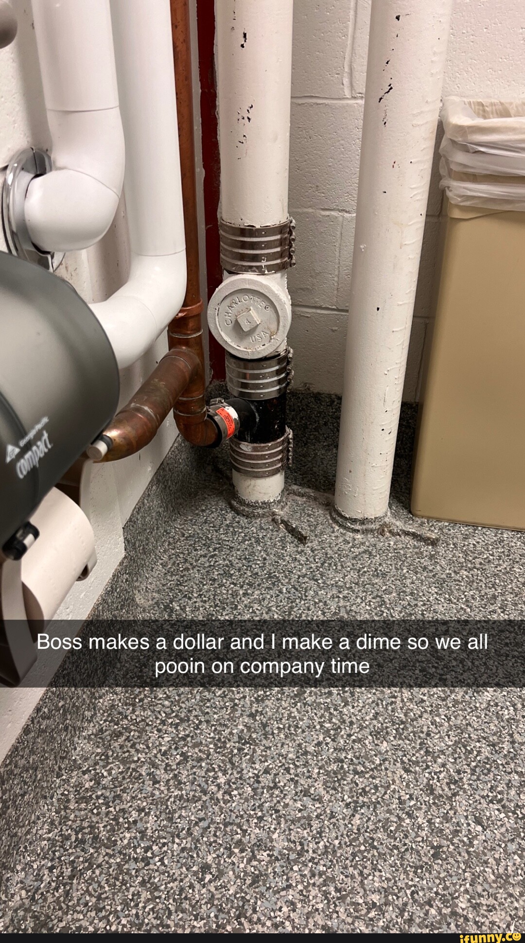 Boss makes. .a dollar and I make a dime so we all in, on company time
