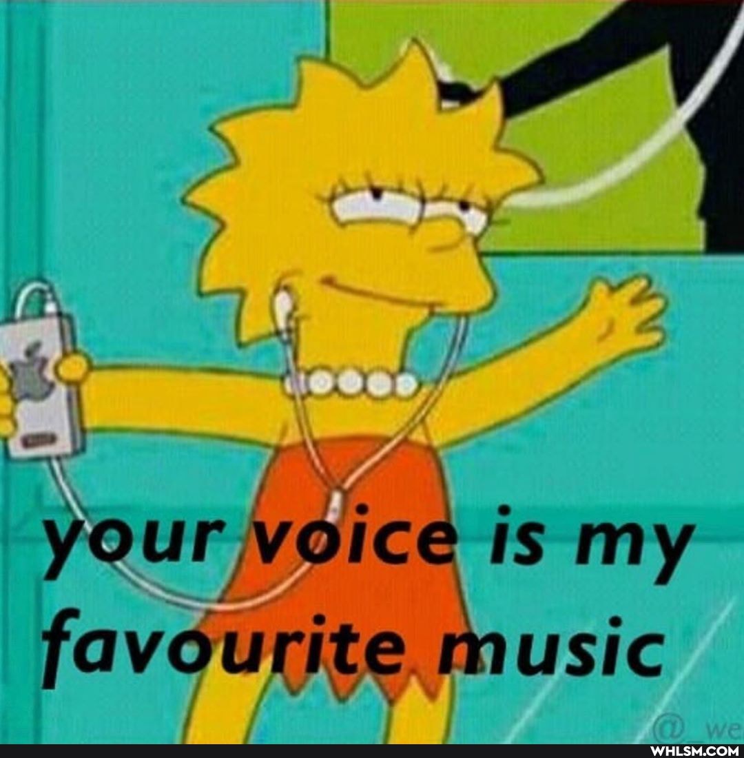 Ye e your Voice is my favourite. music
