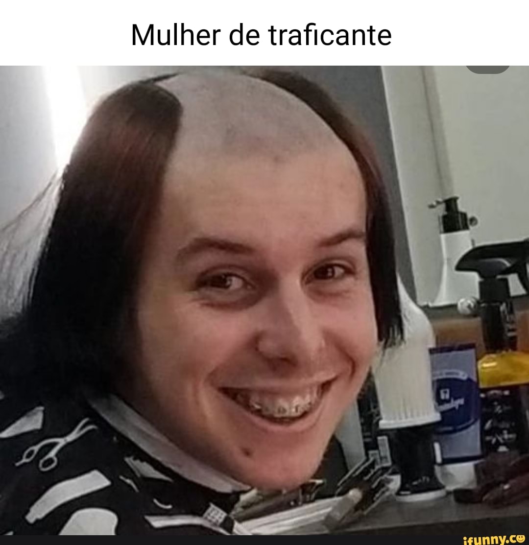 Mulher de traficante iFunny Brazil