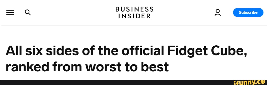 BUSINESS INSIDER
All six sides of the official Fidget Cube, ranked from worst to best