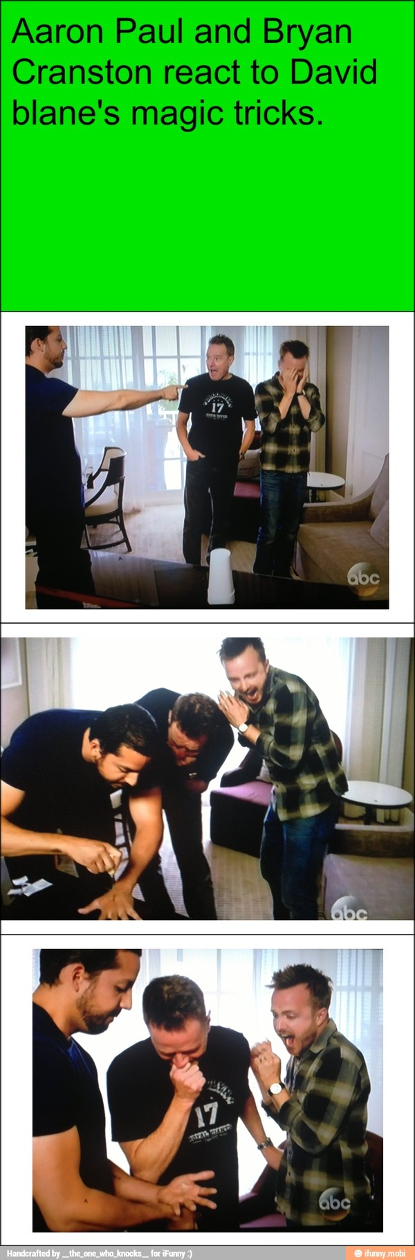 Aaron Paul and Bryan
Cranston react to David
blane's magic tricks.