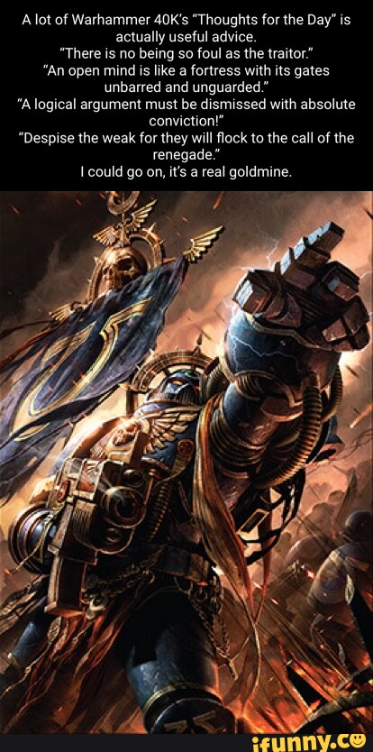 Lot of Warhammer 40K&rsquo;s &ldquo;Thoughts for the Day&rdquo; is actually useful 