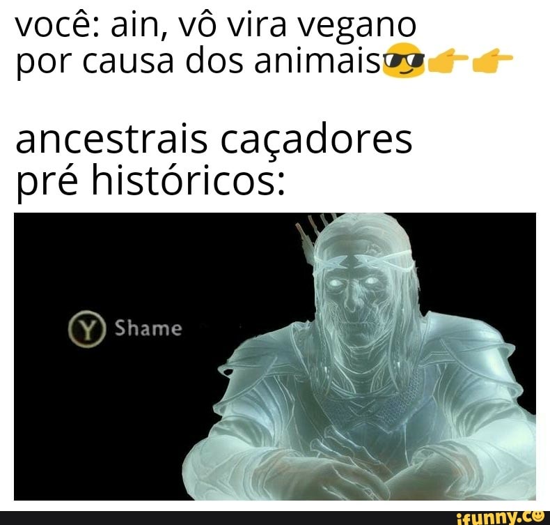 você: ain, vô vira vegano
por causa dos animais##
ancestrais caçadores
pré históricos: