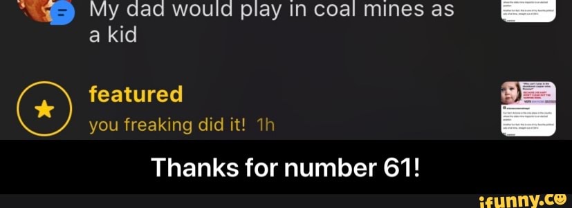 you freaking did it! 1h
Thanks for number 61! - Thanks for number 61!