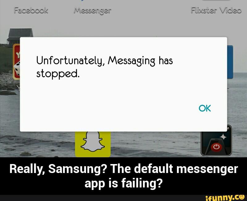 Really, Samsung? The default
mesáenger
app is failing? - Really, Samsung? The default messenger app is failing?