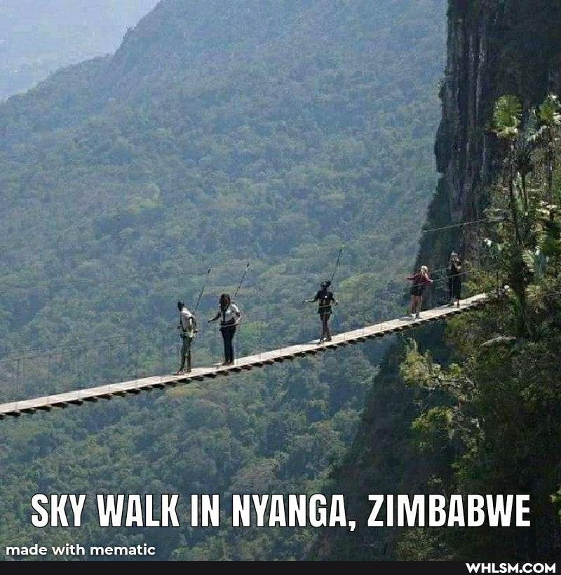 SKY WALK IN NYANGA, ZIMBABWE