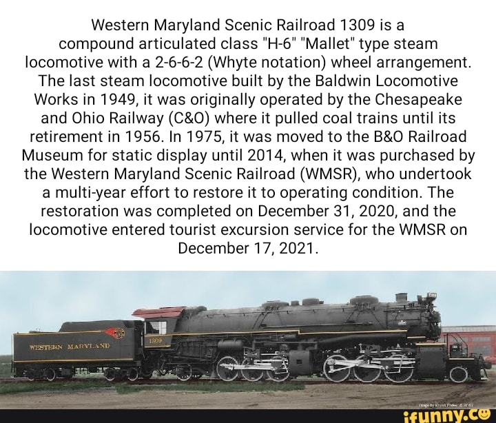 Western Maryland Scenic Railroad 1309 is a compound articulated class