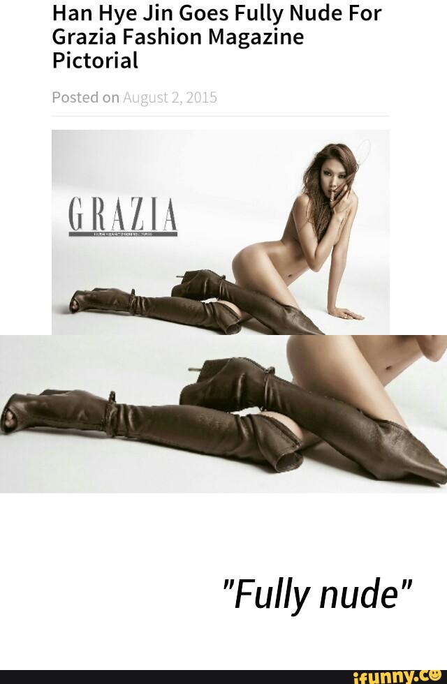 Han Hye Jin Goes Fully Nude For Grazia Fashion Magazine Pictorial "Ful...