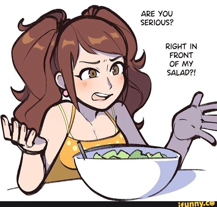 Right In Front Of My Salad Meme Template