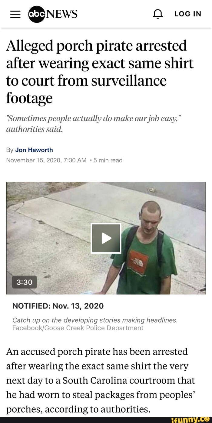  News LoGIN Alleged porch pirate arrested after wearing exact same