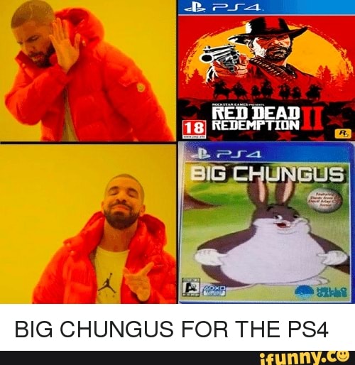 Big Chungus For The Ps4 Ifunny