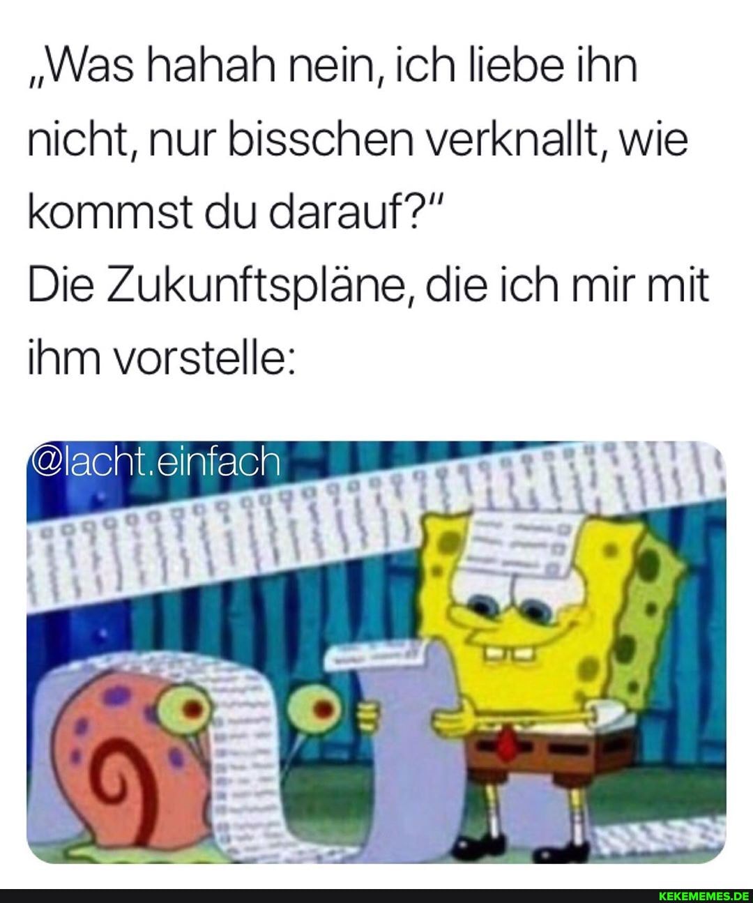 "Was hahah nein, ich liebe ihn nicht, nur bisschen verknallt, wie kommst du darauf?"
Die Zukunftspläne, die ich mir mit ihm vorstelle:
@lacht.einfach